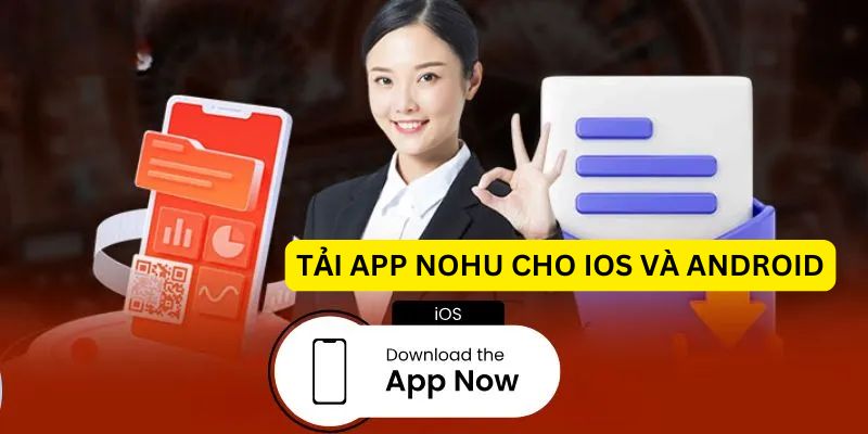 Tải app Nohu cho iOS và Android